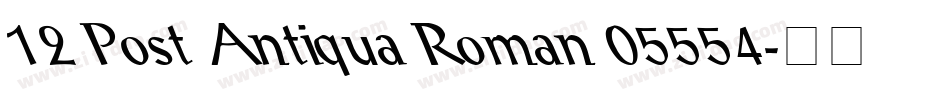 12 Post Antiqua Roman 05554字体转换